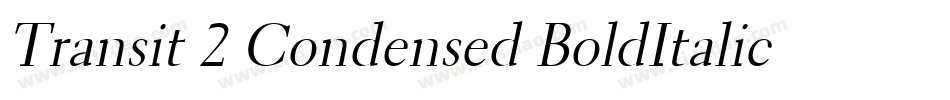 Transit 2 Condensed BoldItalic字体转换